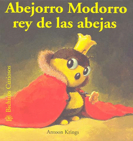 ABEJORRO MODORRO REY DE LAS ABEJAS