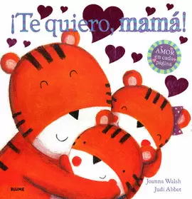 TE QUIERO MAMÁ