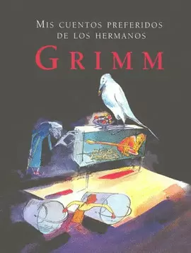 MIS CUENTOS PREFERIDOS DE LOS HERMANOS GRIMM