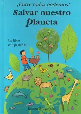 ENTRE TODOS PODEMOS SALVARA AL PLANETA