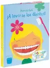 ¡A LAVARSE LOS DIENTES!