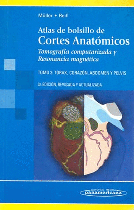 ATLAS DE BOLSILLO DE CORTES ANATÓMICOS. T2: TÓRAX, CORAZÓN, ABDOMEN Y PELVIS