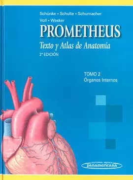 PROMETHEUS. TEXTO Y ATLAS DE ANATOMÍA. T2 ÓRGANOS INTERNOS