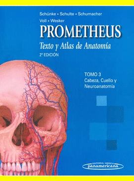 PROMETHEUS. TEXTO Y ATLAS DE ANATOMÍA. TOMO 3: CABEZA, CUELLO Y NEUROANATOMÍA