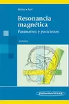 RESONANCIA MAGNÉTICA. PARÁMETROS Y POSICIONES