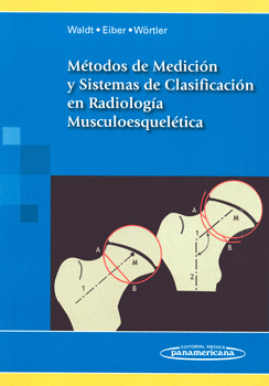 MÉTODOS DE MEDICIÓN Y SISTEMAS DE CLASIFICACIÓN EN RADIOLOGÍA MUSCULOESQUELÉTICA