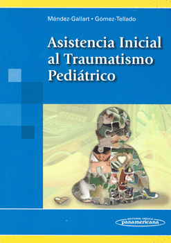 ASISTENCIA INICIAL AL TRAUMATISMO PEDIÁTRICO