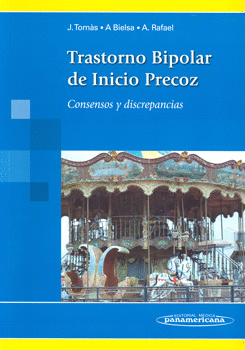 TRANSTORNO BIPOLAR DE INICIO PRECOZ CONSENSOS Y DISCREPANCIAS