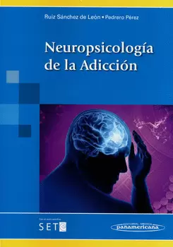 NEUROPSICOLOGÍA DE LA ADICCIÓN