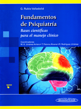 FUNDAMENTOS DE PSIQUIATRÍA BASES CIENTÍFICAS PARA EL MANEJO CLÍNICO