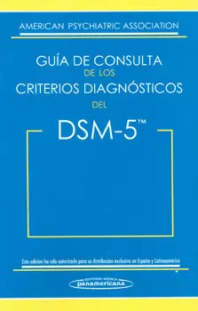 GUIA DE CONSULTA DE LOS CRITERIOS DIAGNOSTICOS DEL DSM 5