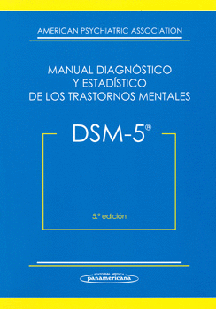 DSM 5 MANUAL DIAGNÓSTICO Y ESTADÍSTICO DE LOS TRASTORNOS MENTALES