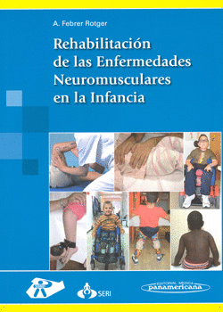 REHABILITACIÓN DE LAS ENFERMEDADES NEUROMUSCULARES EN LA INFANCIA