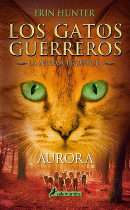 GATOS GUERREROS, LOS. LA NUEVA PROFECIA 3. AURORA