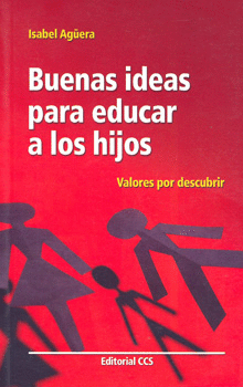 BUENAS IDEAS PARA EDUCAR A LOS HIJOS