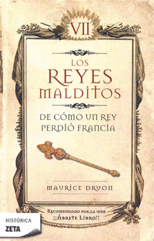 REYES MALDITOS 7. DE COMO UN REY PERDIO FRANCIA