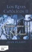 LOS REYES CATOLICOS 2 ESPAÑA PARA SUS SOBERANOS