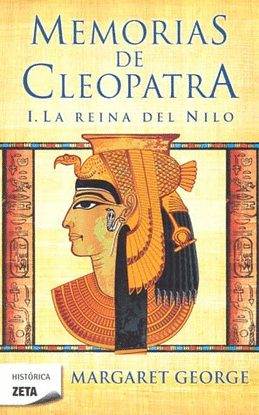 MEMORIAS DE CLEOPATRA 1 LA REINA DEL NILO