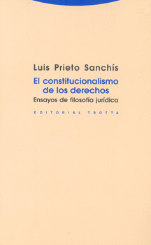 EL CONSTITUCIONALISMO DE LOS DERECHOS ENSAYOS DE FILOSOFÍA JURÍDICA