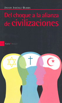 DEL CHOQUE A LA ALIANZA DE CIVILIZACIONES