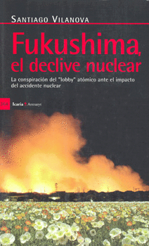 FUKUSHIMA EL DECLIVE NUCLEAR