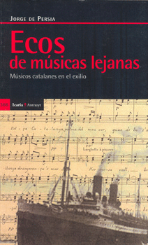 ECOS DE MUSICAS LEJANAS MUSICOS CATALANES EN EL EXILIO