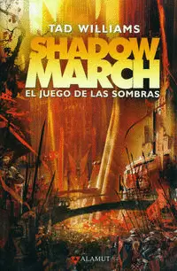 EL JUEGO DE LAS SOMBRAS (SHADOWMARCH 2)