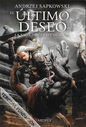 SAGA DE GERALT DE RIVIA 1. EL ÚLTIMO DESEO