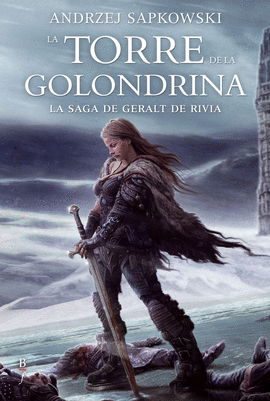 SAGA DE GERALT DE RIVIA 6 LA TORRE DE LA GOLONDRINA, LA