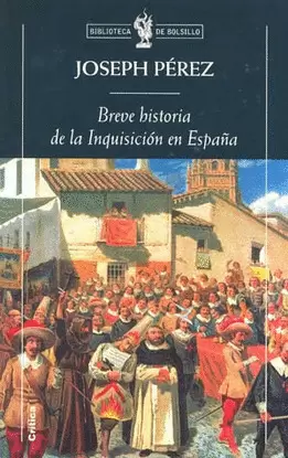 BREVE HISTORIA DE LA INQUISICION EN ESPAÑA