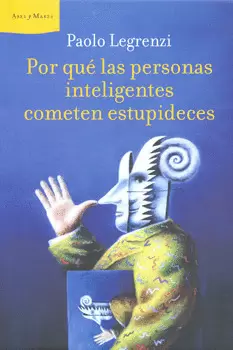 POR QUE LAS PERSONAS INTELIGENTES COMETEN ESTUPIDECES