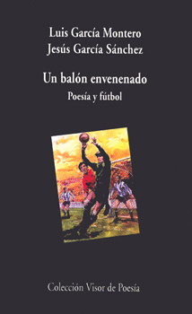 UN BALON ENVENENADO POESIA Y FUTBOL