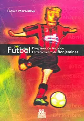 FUTBOL PROGRAMACION ANUAL DEL ENTRENAMIENTO DE BENJAMINES