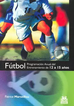 FUTBOL PROGRAMACION ANUAL DEL ENTRENAMIENTO DE 12 A 15 AÑOS