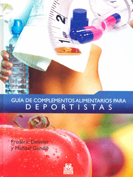 GUIA DE COMPLEMENTOS ALIMENTARIOS PARA DEPORTISTAS