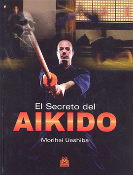 EL SECRETO DEL AIKIDO