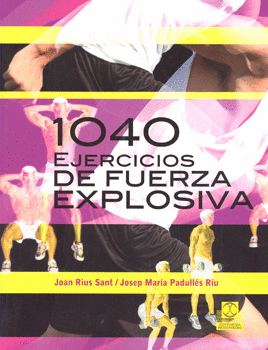 1040 EJERCICIOS DE FUERZA EXPLOSIVA