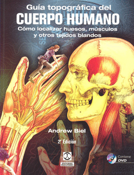 GUÍA TOPOGRÁFICA DEL CUERPO HUMANO C/DVD