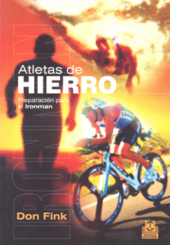ATLETAS DE HIERRO PREPARACIÓN PARA EL IRONMAN