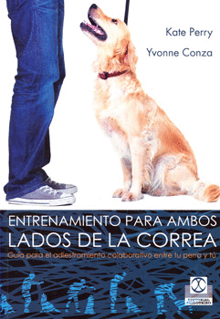 ENTRENAMIENTO PARA AMBOS LADOS DE LA CORREA GUÍA PARA EL ADIESTRAMIENTO COLABORATIVO ENTRE TU PERRO