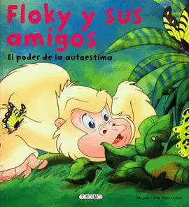 FLOKY Y SUS AMIGOS EL PODER DE LA AUTOESTIMA