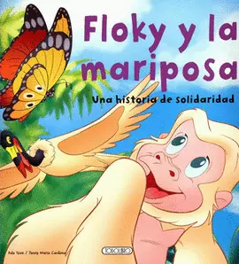 FLOKY Y LA MARIPOSA UNA HISTORIA DE SOLIDARIDAD