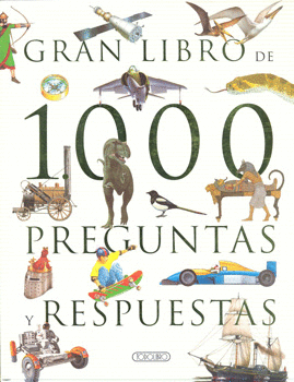 GRAN LIBRO DE 1000 PREGUNTAS Y RESPUESTAS