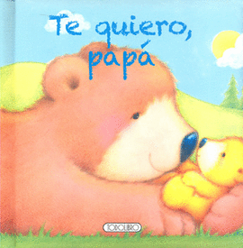 TE QUIERO PAPÁ