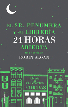 EL SEÑOR PENUMBRA Y SU LIBRERÍA 24 HORAS ABIERTA