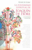 LA POSTERIDAD ESPIRITUAL DE JOAQUIN DE FIORE 1
