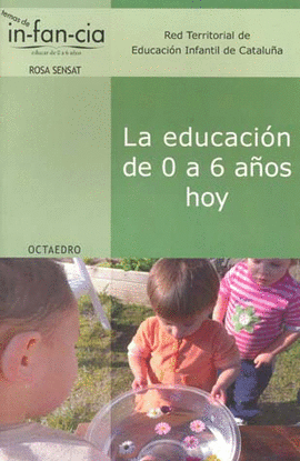 LA EDUCACION DE 0 A 6 AÑOS HOY