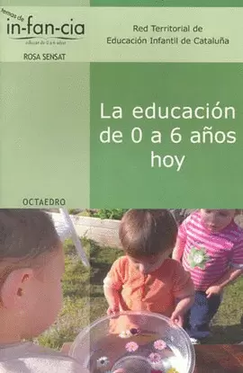 LA EDUCACION DE 0 A 6 AÑOS HOY