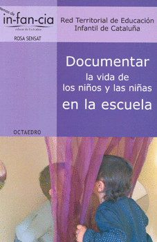DOCUMENTAR LA VIDA DE LOS NIÑOS Y LAS NIÑAS EN LA ESCUELA