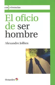 EL OFICIO DE SER HOMBRE